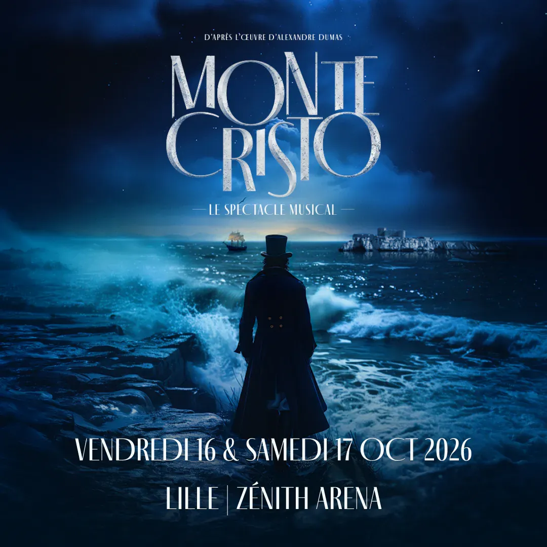 2 places pour le spectacle musical Monte Cristo au Zénith de Lille