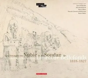 Livre des Voyages en Nubie et au Soudan de Louis Maurice Adolphe Linant de Bellefonds